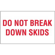 3 x 5" - "Do Not Break Down Skids" Labels