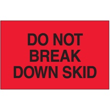 3 x 5" - "Do Not Break Down Skid" (Fluorescent Red) Labels