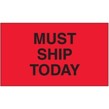 3 x 5" - "Must Ship Today" (Fluorescent Red) Labels